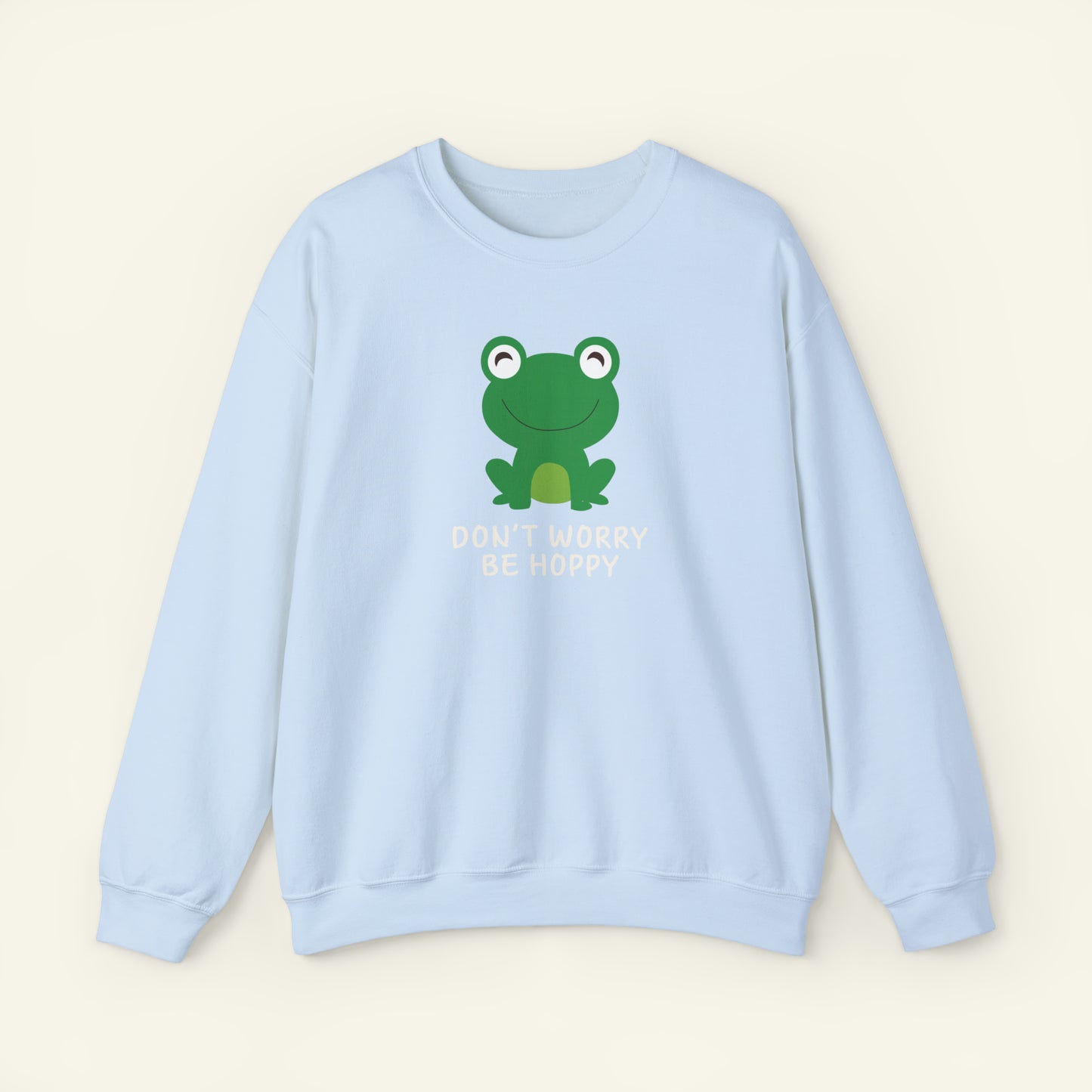 "Don't Worry Be Hoppy" Sweatshirt