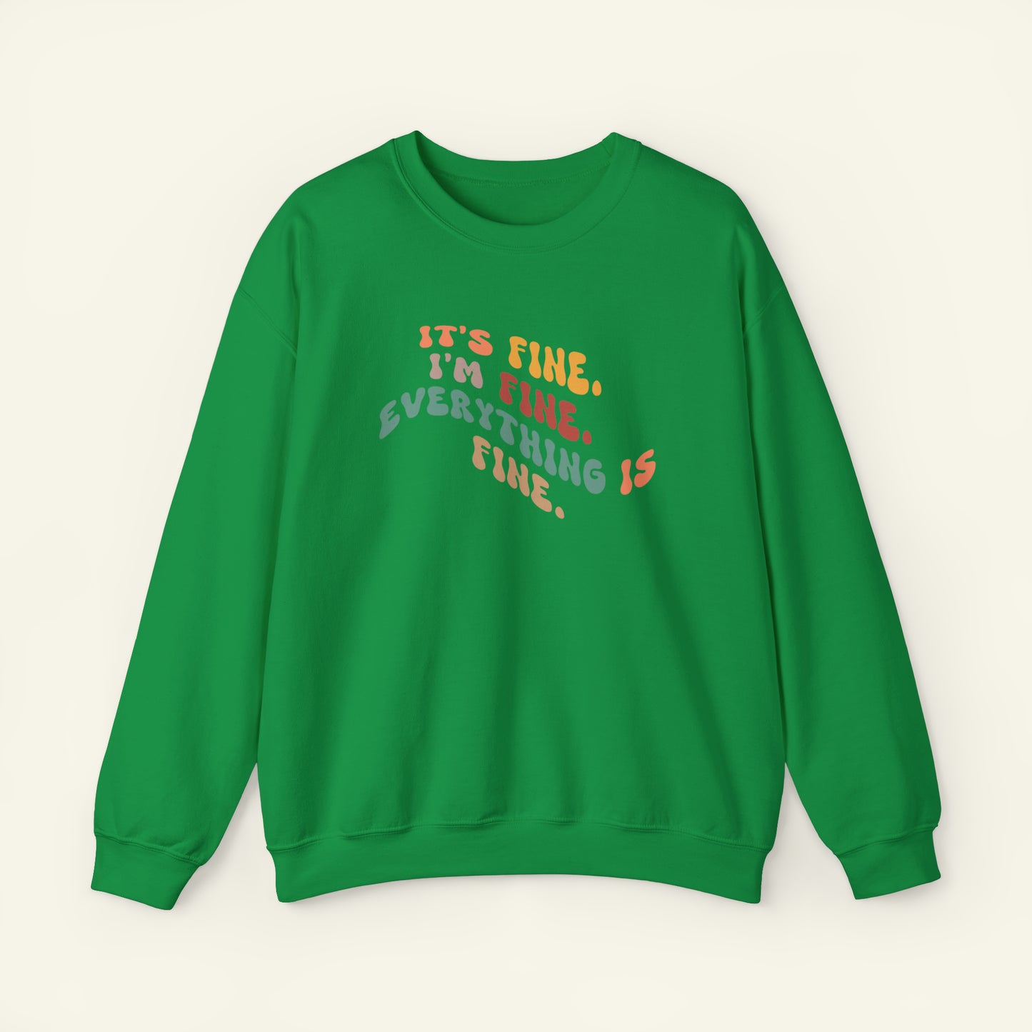 "Everything is fine" Sweatshirt