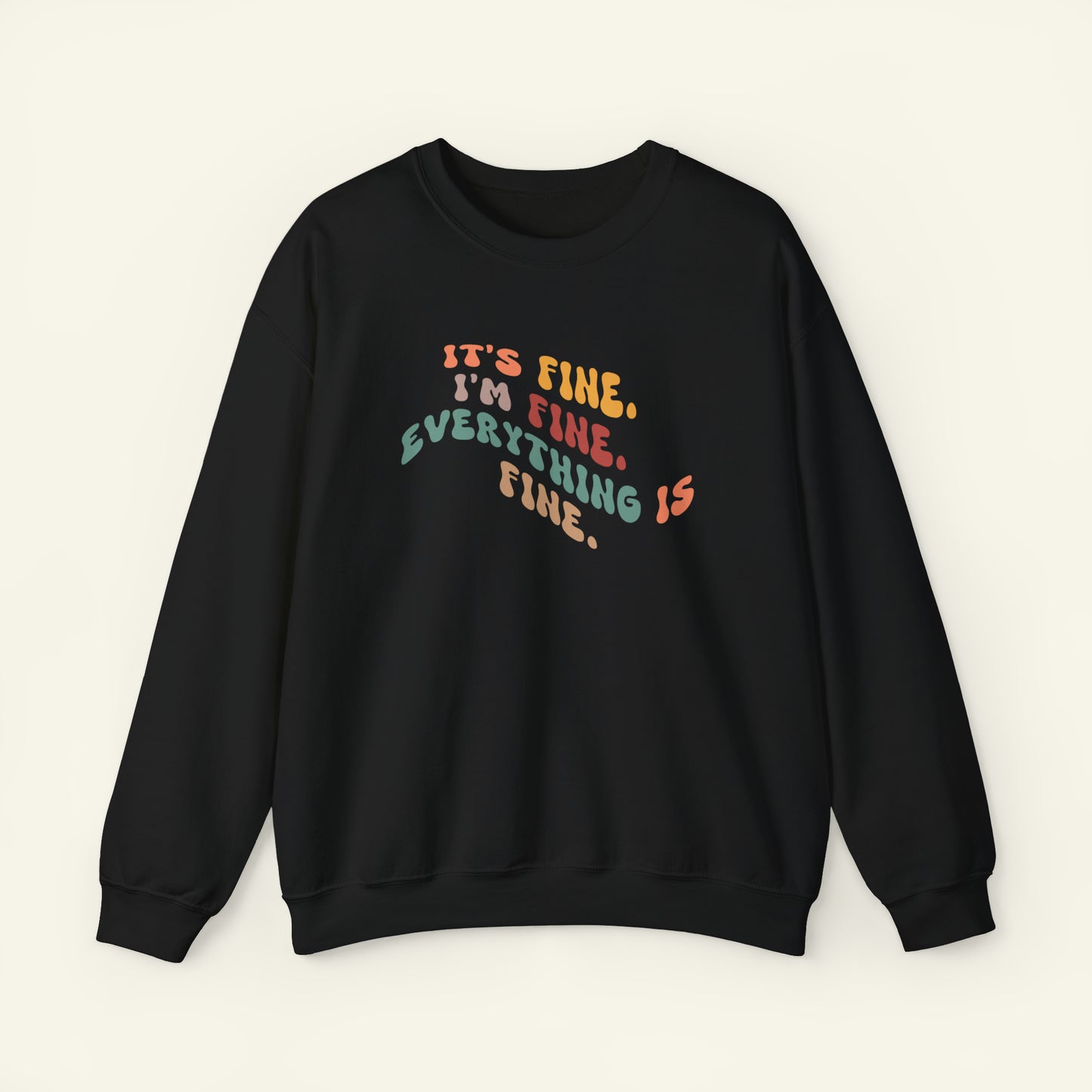 "Everything is fine" Sweatshirt