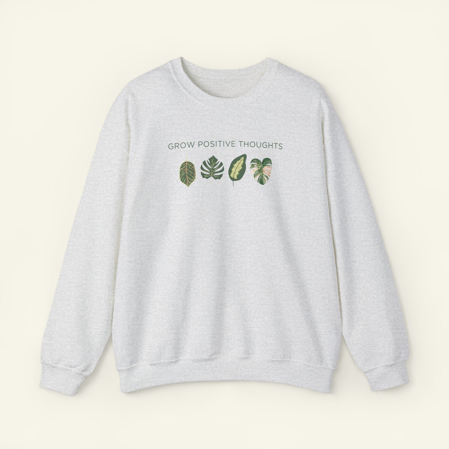 "Grow Positive Thoughts" Sweatshirt