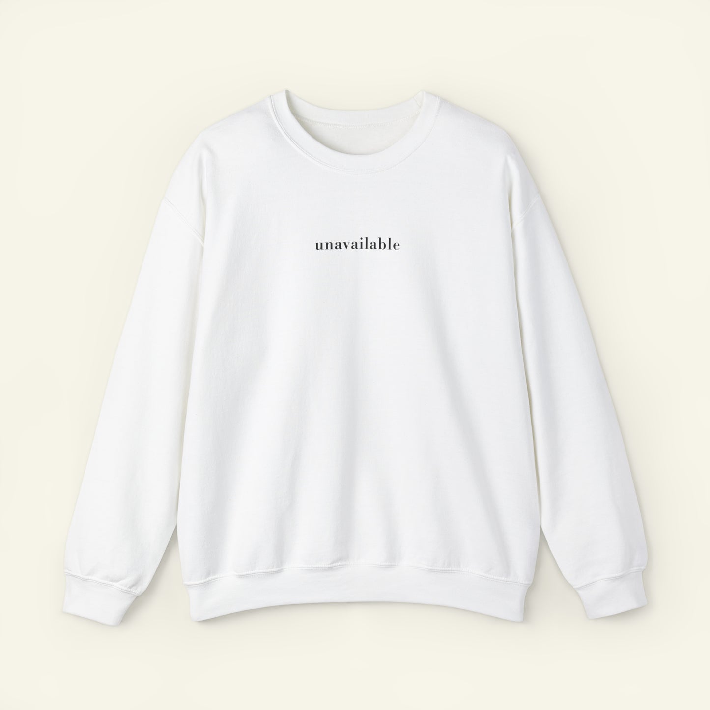 "Unavailable" Sweatshirt