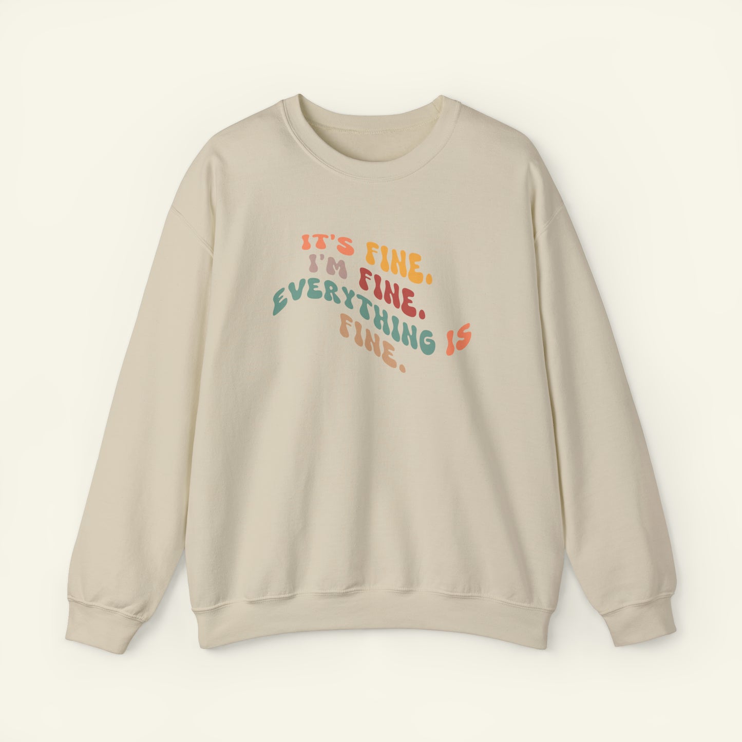 "Everything is fine" Sweatshirt