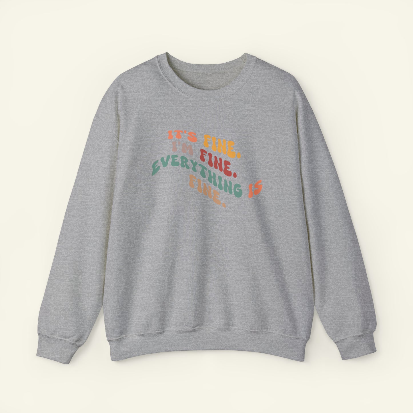 "Everything is fine" Sweatshirt