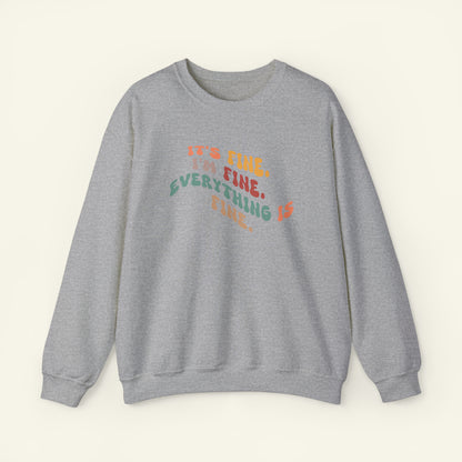 "Everything is fine" Sweatshirt