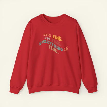 "Everything is fine" Sweatshirt