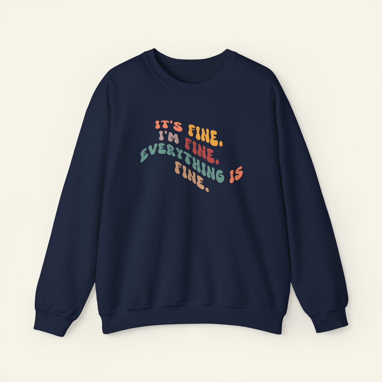 "Everything is fine" Sweatshirt