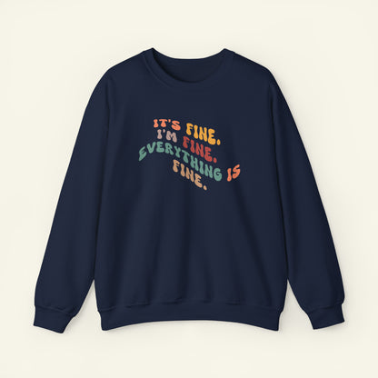 "Everything is fine" Sweatshirt