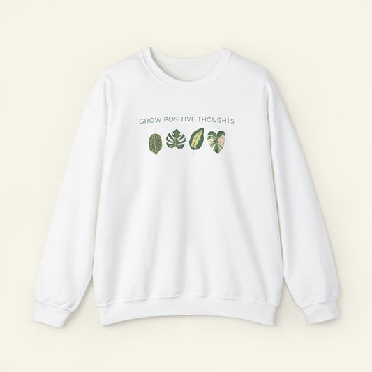 "Grow Positive Thoughts" Sweatshirt